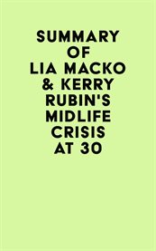 Summary of lia macko & kerry rubin's midlife crisis at 30 cover image