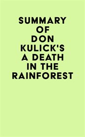 Summary of don kulick's a death in the rainforest cover image
