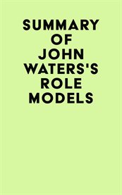 Summary of John Waters's Role Models cover image