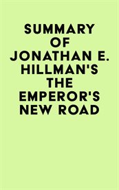 Summary of jonathan e. hillman's the emperor's new road cover image