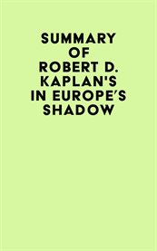 Summary of robert d. kaplan's in europe's shadow cover image
