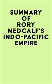 Summary of rory medcalf's indo-pacific empire cover image