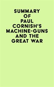 Summary of paul cornish's machine-guns and the great war cover image