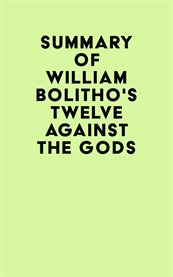 Summary of william bolitho's twelve against the gods cover image