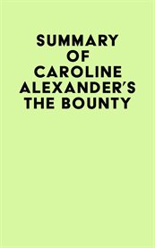 Summary of caroline alexander's the bounty cover image