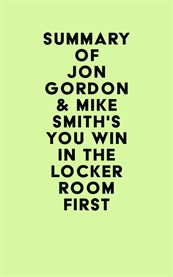 Summary of jon gordon & mike smith's you win in the locker room first cover image