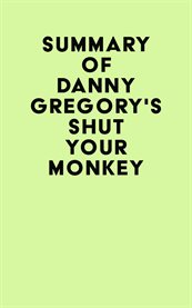 Summary of danny gregory's shut your monkey cover image