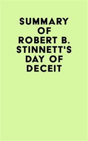 Summary of robert b. stinnett's day of deceit cover image