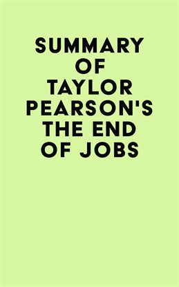 Summary of Taylor Pearson's The End of Jobs