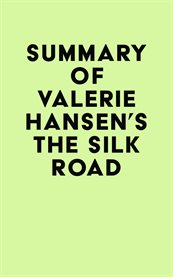 Summary of valerie hansen's the silk road cover image