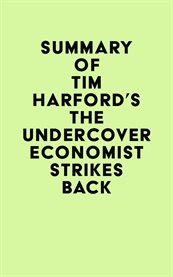 Summary of tim harford's the undercover economist strikes back cover image