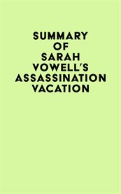 Summary of sarah vowell's assassination vacation cover image