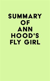 Summary of ann hood's fly girl cover image