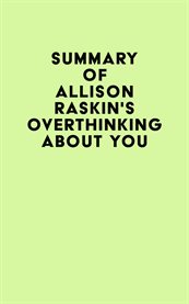 Summary of allison raskin's overthinking about you cover image