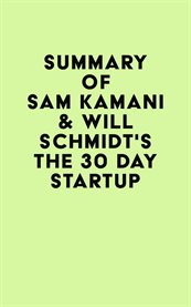 Summary of sam kamani & will schmidt's the 30 day startup cover image