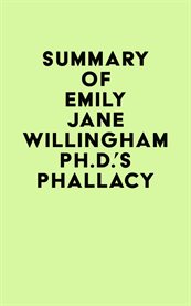 Summary of emily jane willingham ph.d.'s phallacy cover image