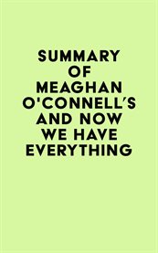Summary of meaghan o'connell's and now we have everything cover image
