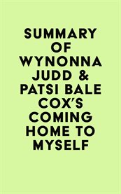Summary of wynonna judd & patsi bale cox's coming home to myself cover image