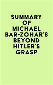 Summary of michael bar-zohar's beyond hitler's grasp cover image