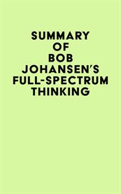Summary of bob johansen's full-spectrum thinking cover image