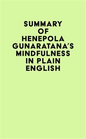 Summary of henepola gunaratana's mindfulness in plain english cover image