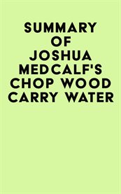 Summary of joshua medcalf's chop wood carry water cover image