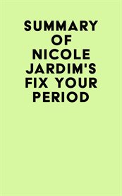 Summary of nicole jardim's fix your period cover image