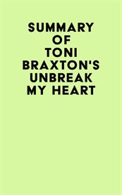 Summary of toni braxton's unbreak my heart cover image