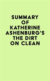 Summary of katherine ashenburg's the dirt on clean cover image
