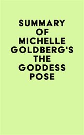 Summary of Michelle Goldberg's the Goddess Pose cover image