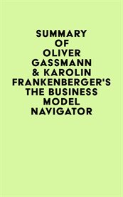 Summary of oliver gassmann & karolin frankenberger's the business model navigator cover image