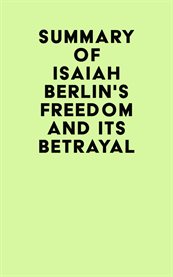 Summary of isaiah berlin's freedom and its betrayal cover image