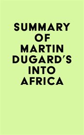Summary of martin dugard's into africa cover image