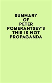 Summary of peter pomerantsev's this is not propaganda cover image