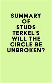 Summary of studs terkel's will the circle be unbroken? cover image