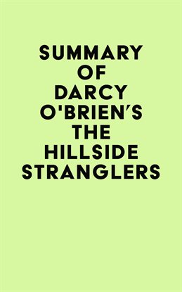 Summary of Darcy O'Brien's The Hillside Stranglers