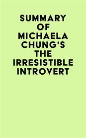 Summary of michaela chung's the irresistible introvert cover image