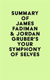Summary of james fadiman & jordan gruber's your symphony of selves cover image