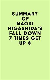 Summary of naoki higashida's fall down 7 times get up 8 cover image