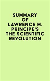 Summary of lawrence m. principe's the scientific revolution cover image