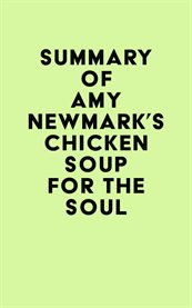 Summary of amy newmark's chicken soup for the soul cover image