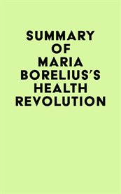 Summary of maria borelius's health revolution cover image