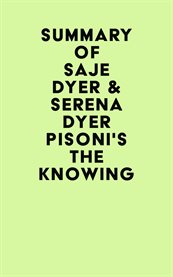 Summary of saje dyer & serena dyer pisoni's the knowing cover image