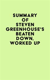 Summary of steven greenhouse's beaten down, worked up cover image