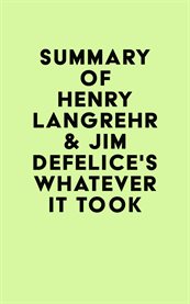 Summary of henry langrehr & jim defelice's whatever it took cover image