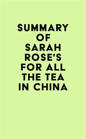 Summary of sarah rose's for all the tea in china cover image