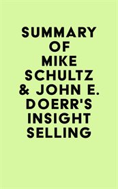 Summary of mike schultz & john e. doerr's insight selling cover image