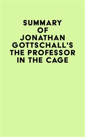 Summary of jonathan gottschall's the professor in the cage cover image