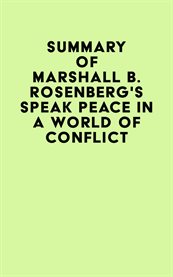 Summary of marshall b. rosenberg's speak peace in a world of conflict cover image