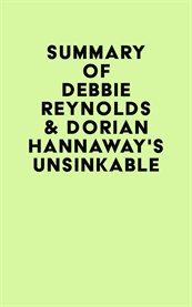 Summary of debbie reynolds & dorian hannaway's unsinkable cover image